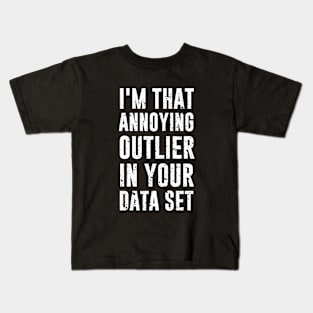 Annoying Outlier Kids T-Shirt